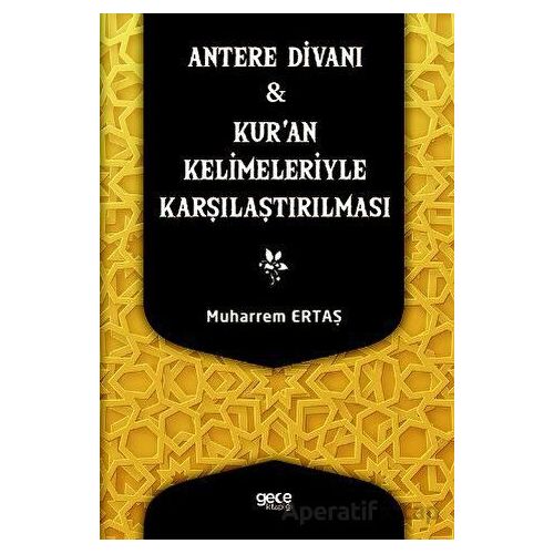 Antere Divanı ve Kuran Kelimeleriyle Karşılaştırılması - Muharrem Ertaş - Gece Kitaplığı