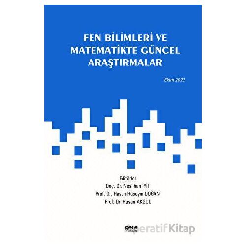 Fen Bilimleri ve Matematikte Güncel Araştırmalar / Ekim 2022 - Kolektif - Gece Kitaplığı