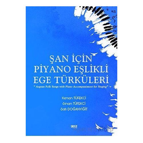 Şan için Piyano Eşlikli Ege Türküleri - Satı Doğanyiğit - Gece Kitaplığı