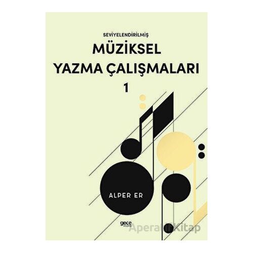 Seviyelendirilmiş Müziksel Yazma Çalışmaları - Alper Er - Gece Kitaplığı