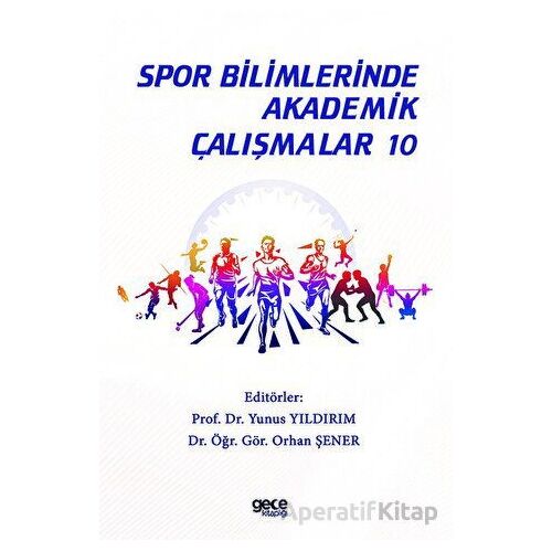 Spor Bilimlerinde Akademik Çalışmalar 10 - Orhan Şener - Gece Kitaplığı