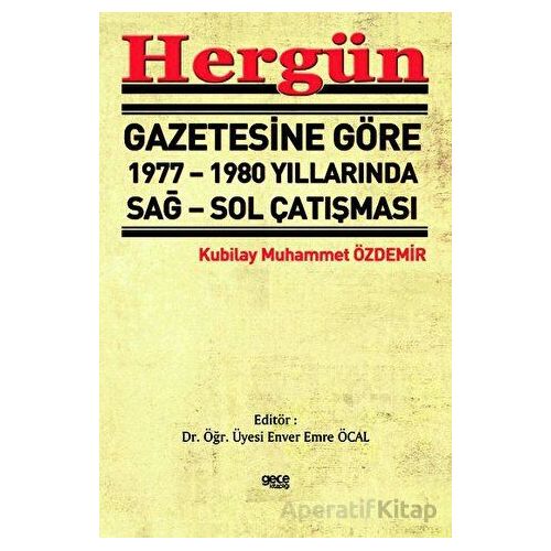 Hergün Gazetesine Göre 1977 - 1980 Yıllarında Sağ Sol Çatışması