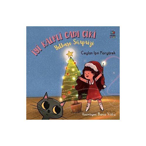 İyi Kalpli Cadı Çiki - Yılbaşı Sürprizi - Ceylan Işın Koryürek - İthaki Çocuk Yayınları