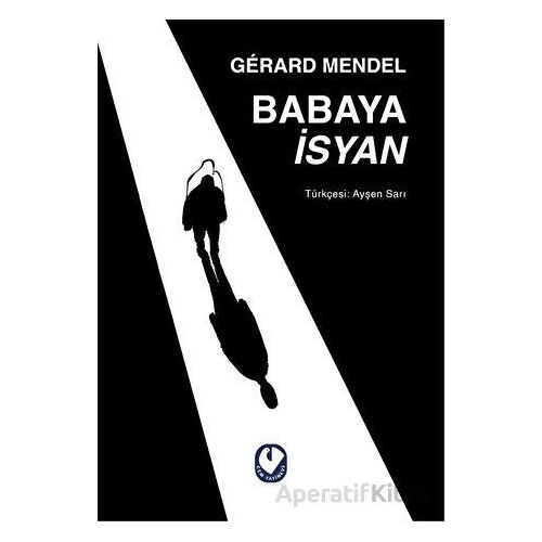 Babaya İsyan - Gerard Mendel - Cem Yayınevi