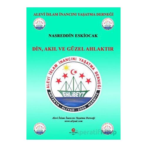Din, Akıl Ve Güzel Ahlaktır - Nasreddin Eskiocak - Can Yayınları (Ali Adil Atalay)
