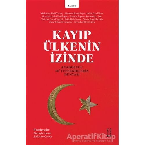 Kayıp Ülkenin İzinde - Mükrimin Halil Yinanç - Ketebe Yayınları