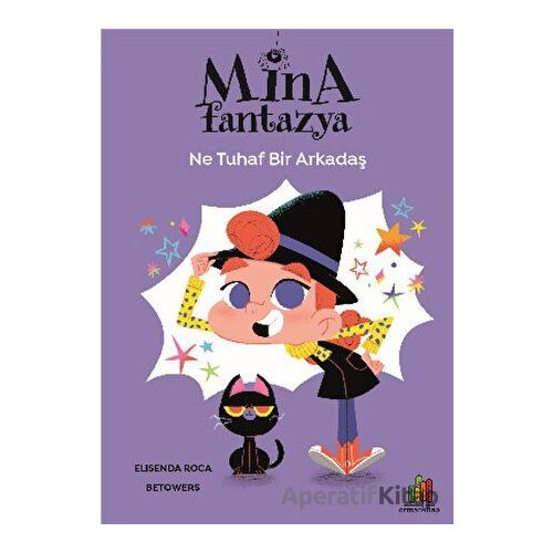 Mina Fantazya: Ne Tuhaf Bir Arkadaş - Elisenda Roca - Orman Kitap