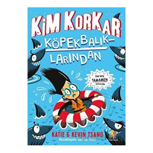 Kim Korkar Köpek Balıklarından? - Katie Tsang - Orman Kitap