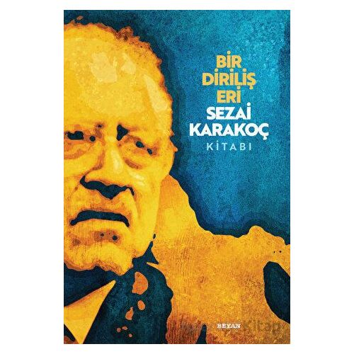 Bir Diriliş Eri Sezai Karakoç Kitabı - Osman Koca - Beyan Yayınları