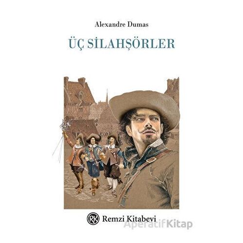 Üç Silahşörler - Alexandre Dumas - Remzi Kitabevi