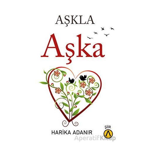 Aşkla Aşka - Harika Adanır - Ares Yayınları