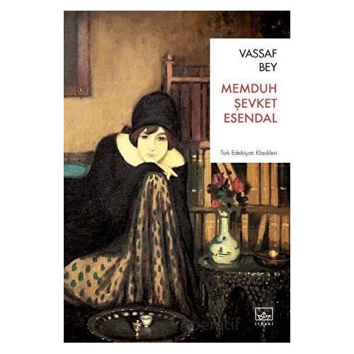 Vassaf Bey - Memduh Şevket Esendal - İthaki Yayınları