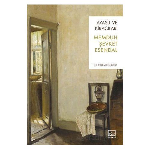 Ayaşlı ve Kiracıları - Memduh Şevket Esendal - İthaki Yayınları