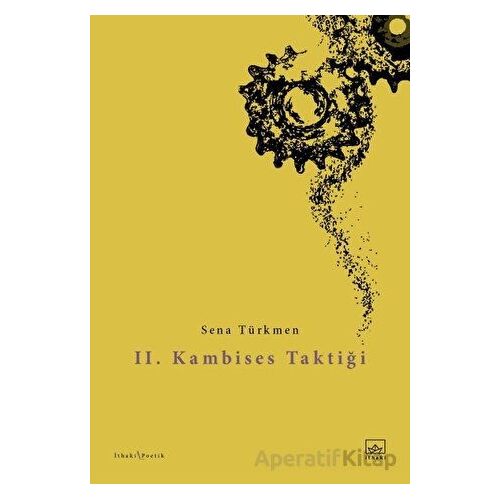II. Kambises Taktiği - Sena Türkmen - İthaki Yayınları