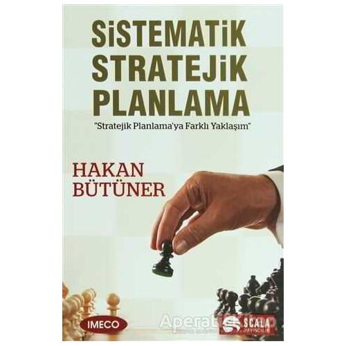 Sistematik Stratejik Planlama - Hakan Bütüner - Scala Yayıncılık