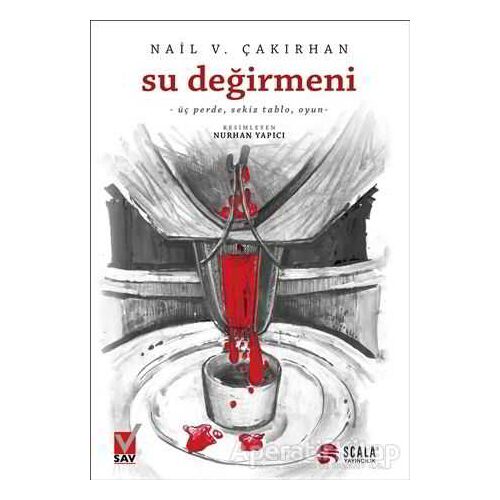 Su Değirmeni - Nail V. Çakırhan - Scala Yayıncılık