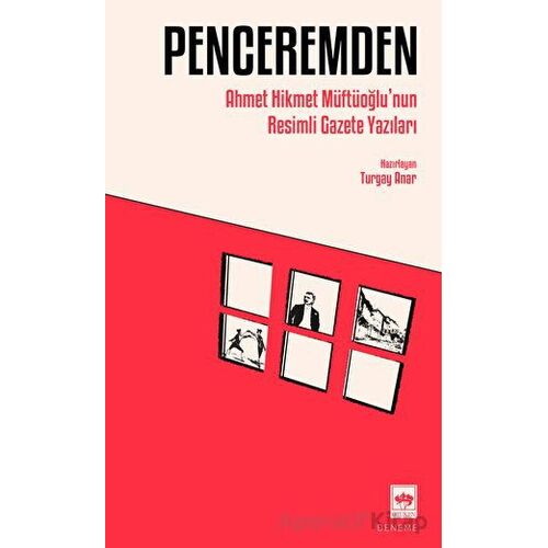 Penceremden - Ahmet Hikmet Müftüoğlu - Ötüken Neşriyat