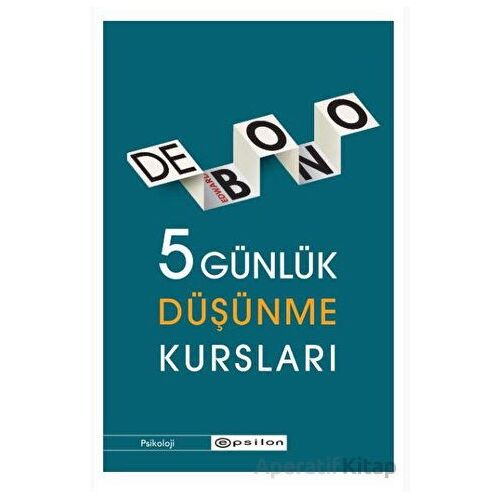 5 Günlük Düşünme Kursları - Edward de Bono - Epsilon Yayınevi