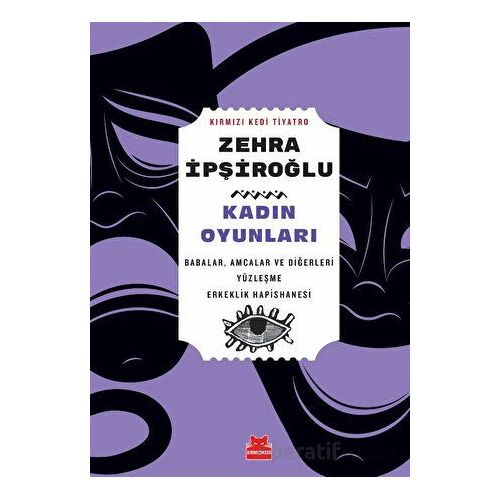 Kadın Oyunları - Zehra İpşiroğlu - Kırmızı Kedi Yayınevi