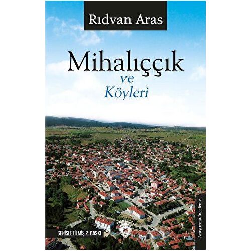 Mihalıççık ve Köyleri - Rıdvan Aras - Dorlion Yayınları