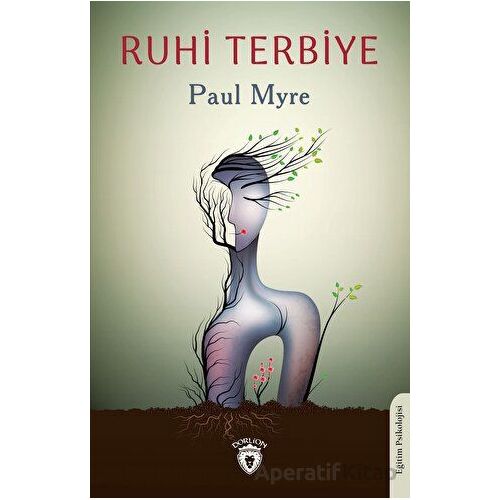 Ruhi Terbiye - Paul Myre - Dorlion Yayınları