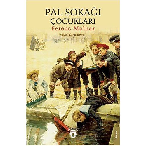 Pal Sokağı Çocukları - Ferenc Molnar - Dorlion Yayınları