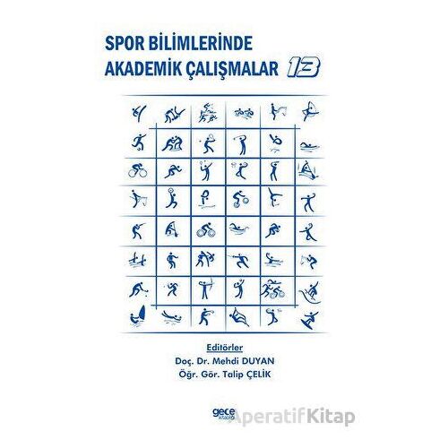 Spor Bilimlerinde Akademik Çalışmalar - 13 - Kolektif - Gece Kitaplığı