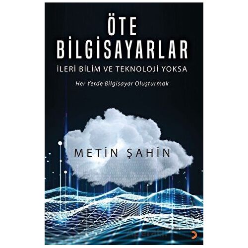 Öte Bilgisayarlar - Metin Şahin - Cinius Yayınları