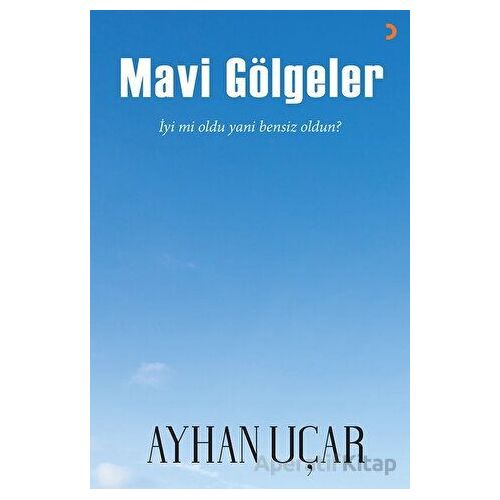 Mavi Gölgeler - Ayhan Uçar - Cinius Yayınları