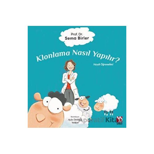 Klonlama Nasıl Yapılır? - Sema Birler - Yazardan Direkt Yayınevi