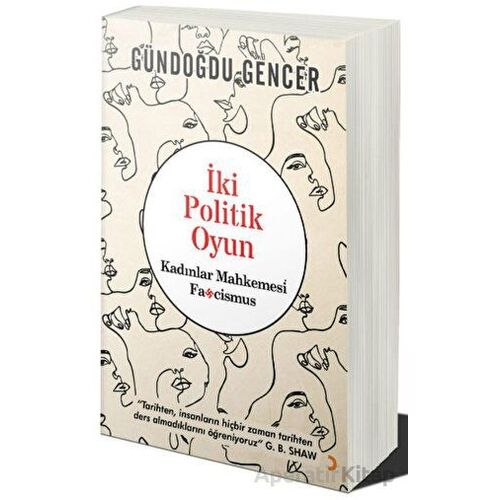 İki Politik Oyun - Kadınlar Mahkemesi ve Fascismus - Gündoğdu Gencer - Cinius Yayınları