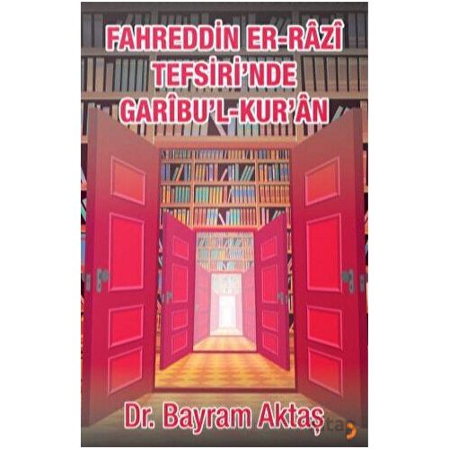 Fahreddin Er-Razi Tefsiri’nde Garibu’l Kur’ân - Bayram Aktaş - Cinius Yayınları