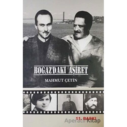 Boğaz’daki Aşiret - Mahmut Çetin - Biyografi.Net