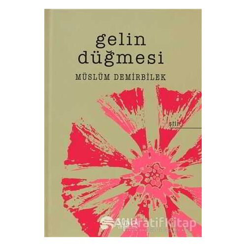 Gelin Düğmesi - Müslüm Demirbilek - Scala Yayıncılık