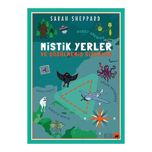 Mistik Yerler ve Çözülmemiş Gizemler - Sarah Sheppard - Kolektif Kitap