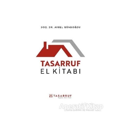 Tasarruf El Kitabı - Aysel Gündoğdu - Hümanist Kitap Yayıncılık