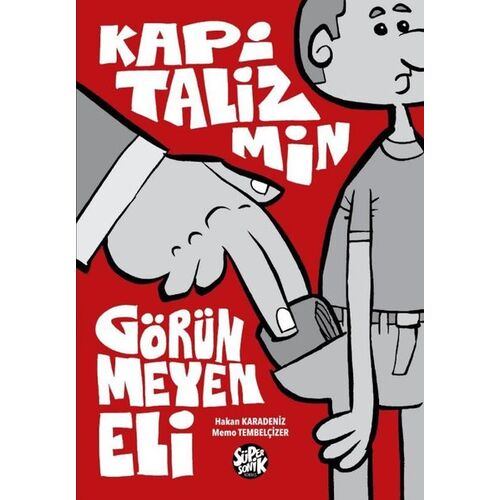 Kapitalizmin Görünmeyen Eli - Hakan Karadeniz - Süpersonik Komiks