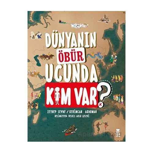 Dünyanın Öbür Ucunda Kim Var? - Zeynep Sevde - Taze Kitap