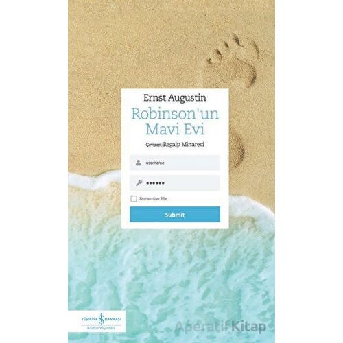 Robinsonun Mavi Evi - Ernst Augustin - İş Bankası Kültür Yayınları