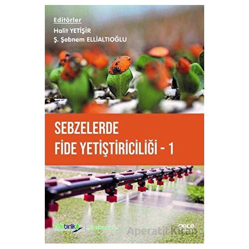 Sebzelerde Fide Yetiştiriciliği 1 - Ş. Şebnem Ellialtıoğlu - Gece Kitaplığı