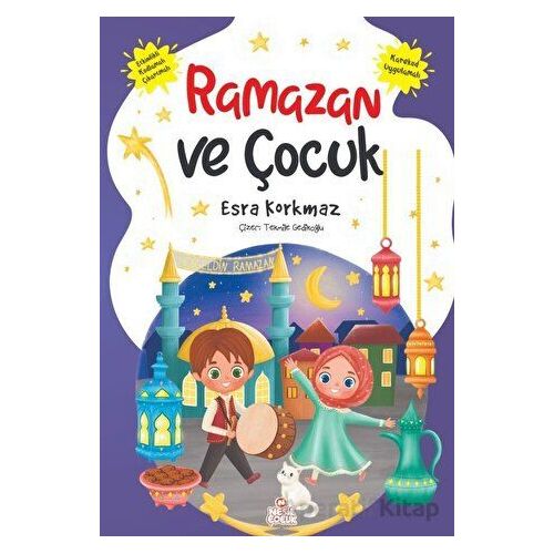 Ramazan ve Çocuk - Esra Korkmaz - Nesil Çocuk Yayınları