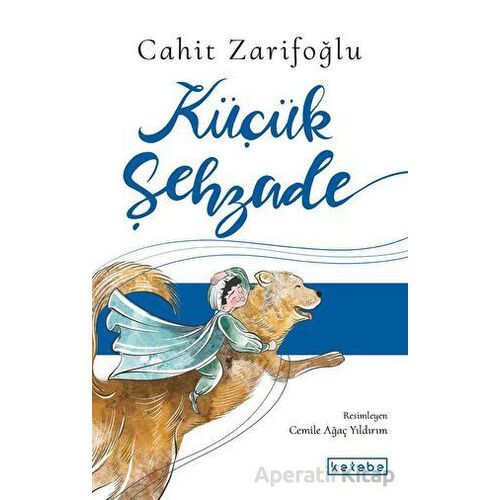 Küçük Şehzade - Cahit Zarifoğlu - Ketebe Çocuk