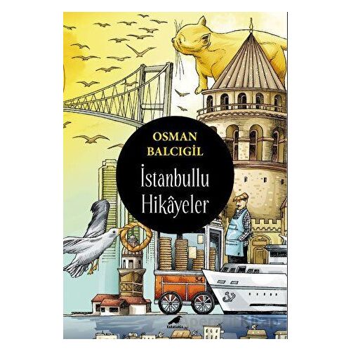 İstanbullu Hikayeler - Osman Balcıgil - Kara Karga Yayınları