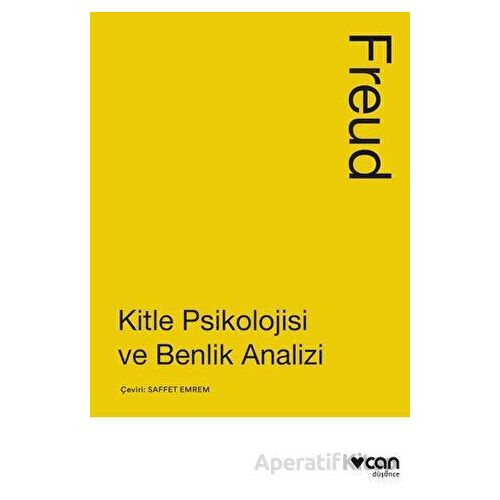 Kitle Psikolojisi ve Benlik Analizi - Sigmund Freud - Can Yayınları