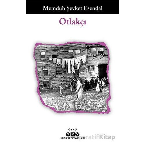 Otlakçı - Memduh Şevket Esendal - Yapı Kredi Yayınları