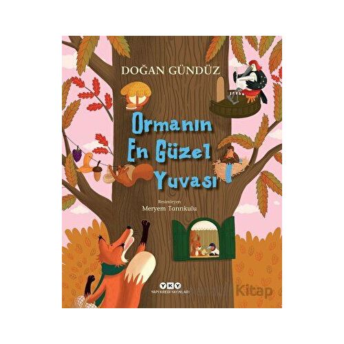 Ormanın En Güzel Yuvası - Doğan Gündüz - Yapı Kredi Yayınları