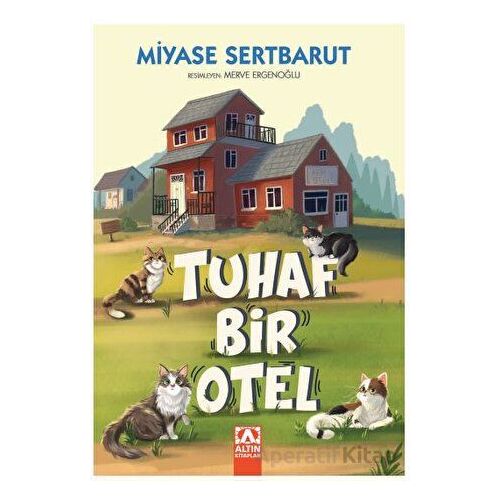 Tuhaf Bir Otel - Miyase Sertbarut - Altın Kitaplar