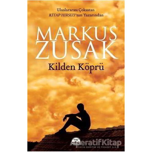 Kilden Köprü - Markus Zusak - Martı Yayınları