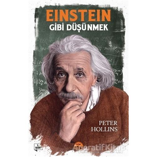 Einstein Gibi Düşünmek - Peter Hollins - Martı Yayınları