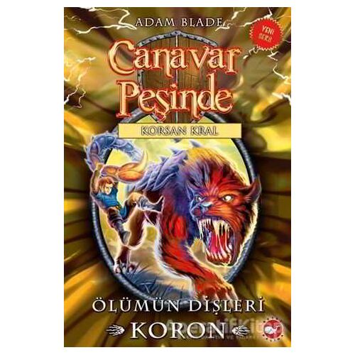 Canavar Peşinde 44 - Adam Blade - Beyaz Balina Yayınları